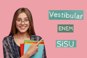Vestibular, Enem e Sisu: Qual a diferença entre eles para a universidade dos sonhos